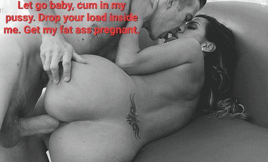535px x 325px - Let go baby, cum in my pussy. Drop your load inside me. Get my fat ass  pregnant. gif @ xGifer
