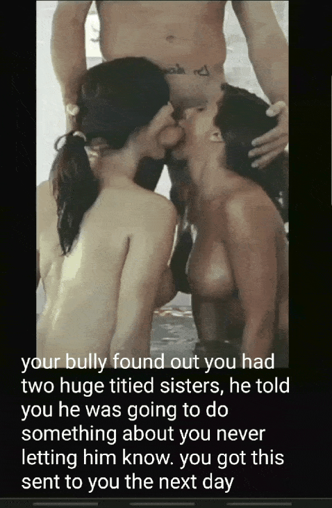 478px x 730px - Gf and sis suck off bully gif @ xGifer