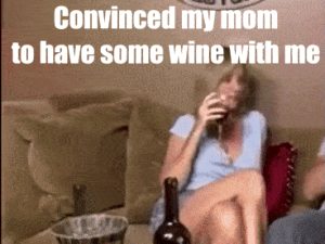 Wine with Mom